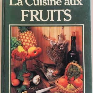 389-LIVRO- LA CUISINE AUX  FRUITS